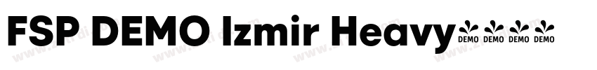 FSP DEMO Izmir Heavy字体转换 FSP DEMO Izmir Heavy字体转换